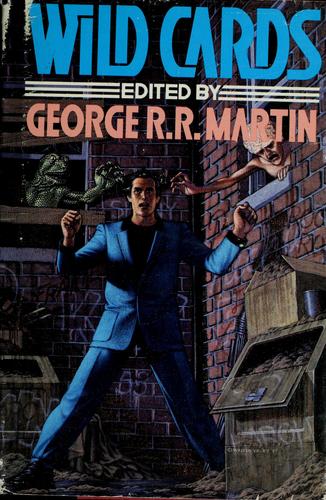 Wild Cards Trust, Richard Glyn Jones, George R. R. Martin: Wild cards (Paperback, 1987, Bantam Books)