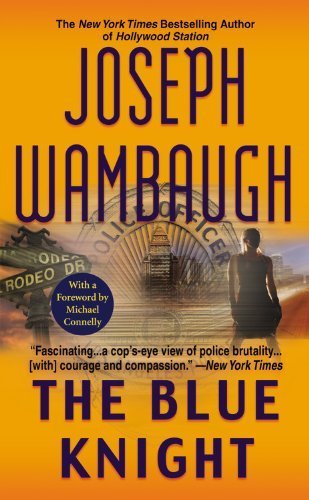 Joseph Wambaugh: The Blue Knight (Paperback, 2008, Grand Central Publishing)