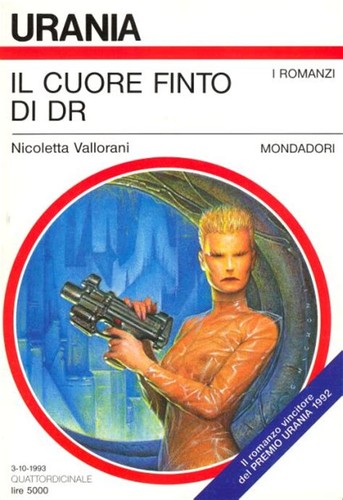 Nicoletta Vallorani: Il cuore finto di DR (Italian language, 1993, Mondadori)