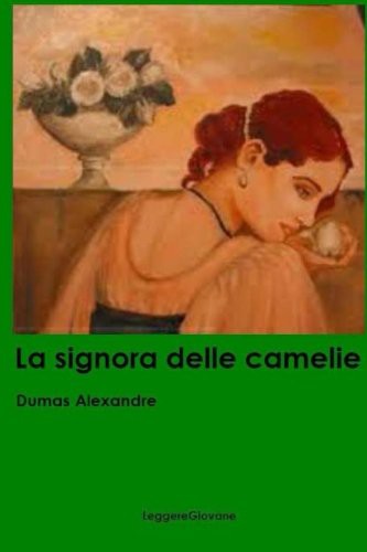 Alexandre Dumas figlio: La signora delle camelie (Paperback, italiano language, 2016, CreateSpace Independent Publishing Platform)