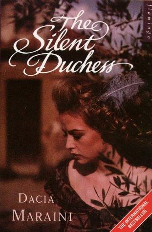 Dacia Maraini: The silent Duchess (1993, Flamingo)