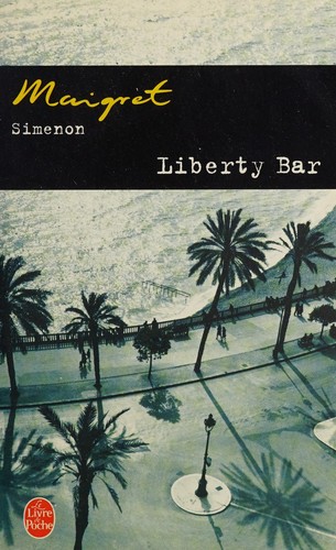 Georges Simenon: Liberty bar. (French language, 2004, Presse de la Cité)