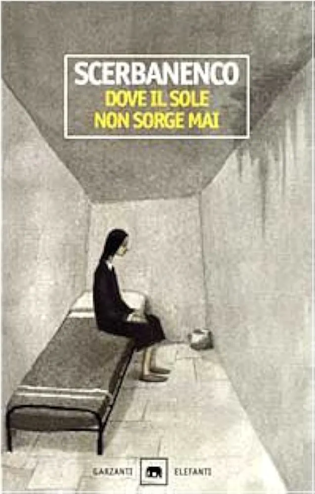 Giorgio Scerbanenco: Dove il sole non sorge mai (Italian language, 2000, Garzanti)