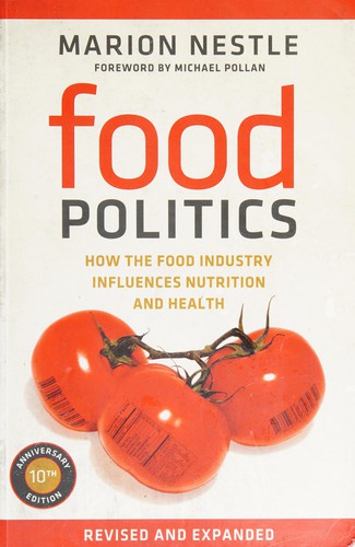 Marion Nestle, Michael Pollan: Food Politics (2013, University of California Press)