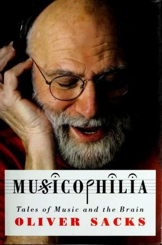 Oliver Sacks: Musicophilia (2007, Alfred A. Knopf)