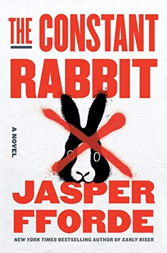 Jasper Fforde: The Constant Rabbit (2020, Viking)