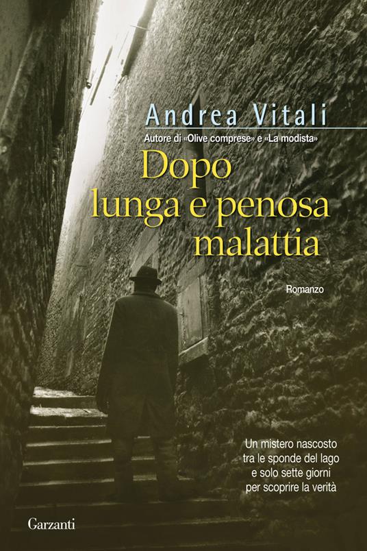 Andrea Vitali: Dopo lunga e penosa malattia (Italian language, 2008, Garzanti)