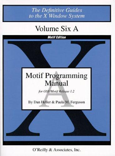 Dan Heller, Paula Ferguson, David Brennan: Motif Programming Manual (Paperback, 1993, O’Reilly)