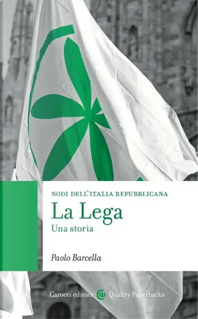 Paolo Barcella: La Lega (Paperback, italiano language, 2022, Carocci)