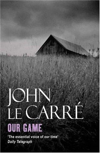 John le Carré: Our Game (Paperback, 2006, Sceptre)