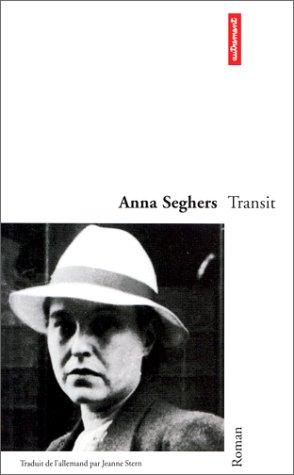 Anna Seghers, Jeanne Stern: Transit (Paperback, French language, 2000, Autrement Littératures)