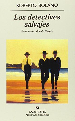 Roberto Bolaño: Los detectives salvajes (Spanish language)