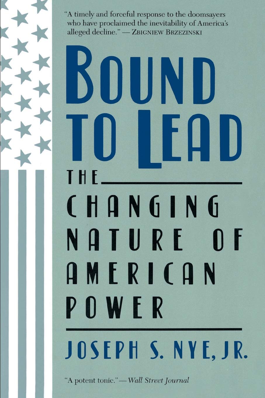 Joseph Nye: Bound to Lead (Hardcover, 1990, Basic Books)