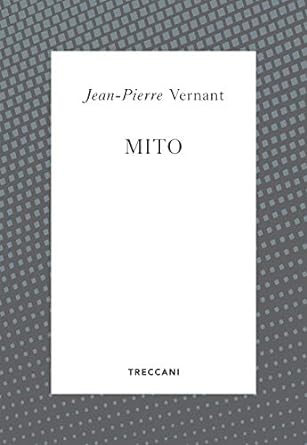 Jean-Pierre Vernant: Mito (Paperback, Italiano language, 2021, Treccani)