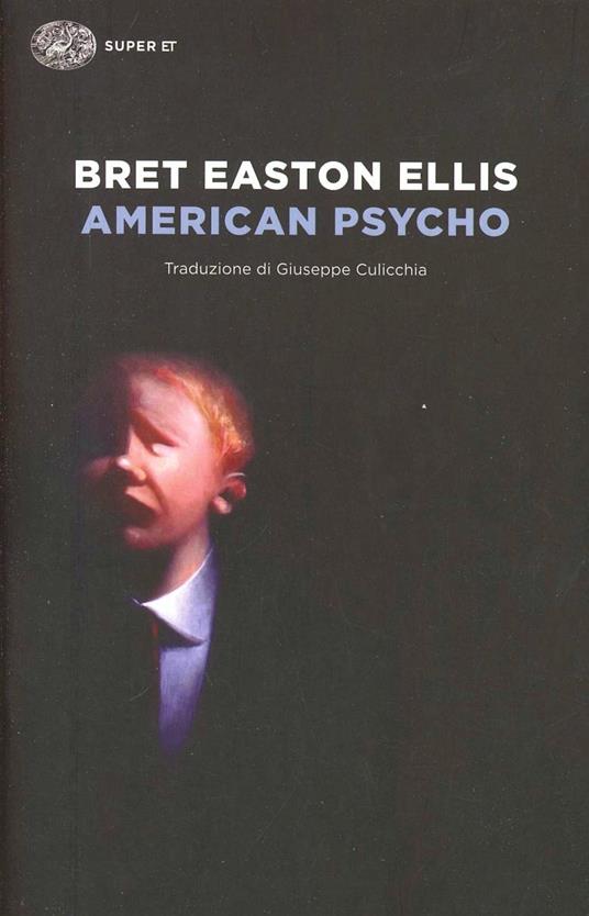 Bret Easton Ellis: American Psycho (Paperback, Italiano language, 2014, Einaudi)