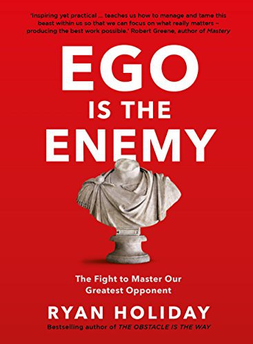 Ryan Holiday: Ego is the Enemy (Hardcover, 2016, Profile Books Ltd, imusti)