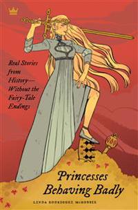 Linda Rodriguez McRobbie: Princesses behaving badly (2013)