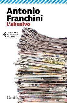 Antonio Franchini: L' abusivo (Paperback, Italian language, 2020, Marsilio)