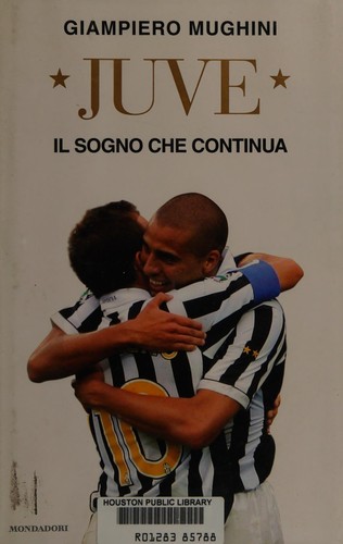 Giampiero Mughini: Juve (Italian language, 2008, Mondadori)