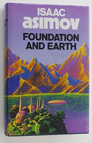Isaac Asimov: Foundation and Earth (1986)