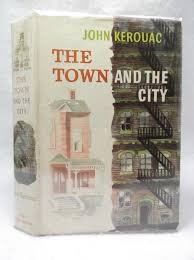 Jack Kerouac: The town and the city (1951, Eyre & Spottiswoode)