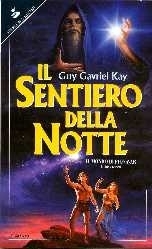 Guy Gavriel Kay: Il sentiero della notte (Italian language, 1994, Sperling & Kupfer)