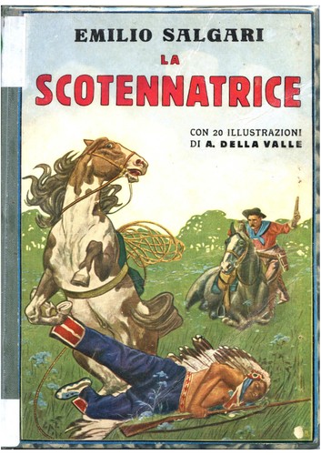 Emilio Salgari: La scotennatrice (Hardcover, Italian language, 1930, Casa Editrice Sonzogno)