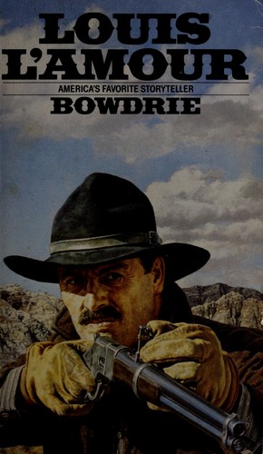 Louis L'Amour: Bowdrie (Paperback, 1983, Bantam Books)