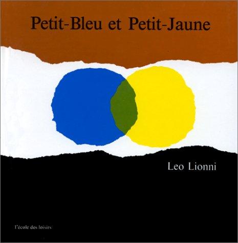 Leo Lionni: Petit-Bleu et Petit-Jaune (French language, 2000, L'Ecole des loisirs)