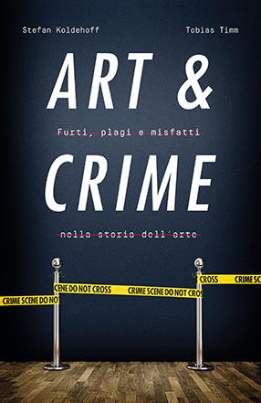 Art & crime (italiano language, 2020, 24 ORE Cultura)