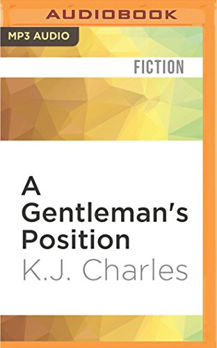 KJ Charles, Matthew Lloyd Davies: Gentleman's Position, A (AudiobookFormat, 2016, Audible Studios on Brilliance Audio, Audible Studios on Brilliance)