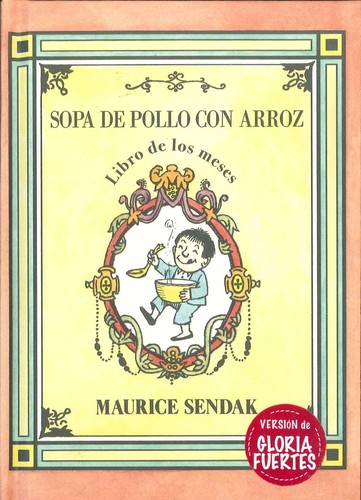 Maurice Sendak: Sopa de pollo con arroz (2017, Kalandraka)