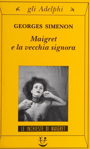 Georges Simenon: Maigret e la vecchia signora (Italian language, 2000, Adelphi)