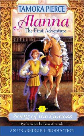 Tamora Pierce: Song of the Lioness Quartet #1: Alanna (AudiobookFormat, 2000, Listening Library)