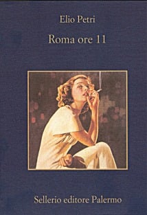 Elio Petri: Roma ore 11 (Italian language, 2004, Sellerio)