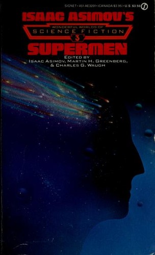 Isaac Asimov, Charles Waugh, Jean Little: Supermen (1984, New American Library)