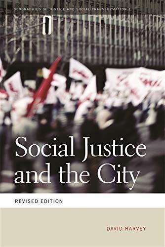 David Harvey: Social justice and the city (2009, University of Georgia Press)