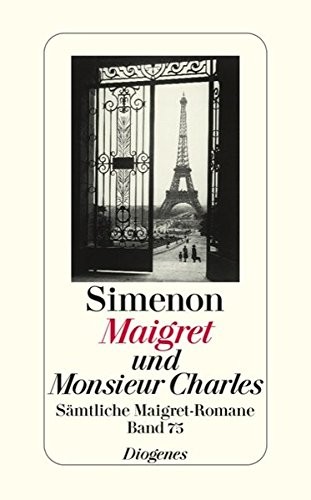 Georges Simenon: Maigret und Monsieur Charles (German language, 2009, Diogenes Verlag AG)