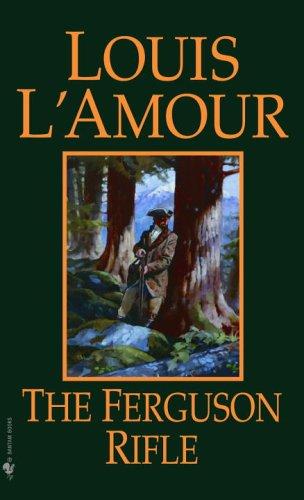 Louis L'Amour: The Ferguson Rifle (Paperback, 1985, Bantam)