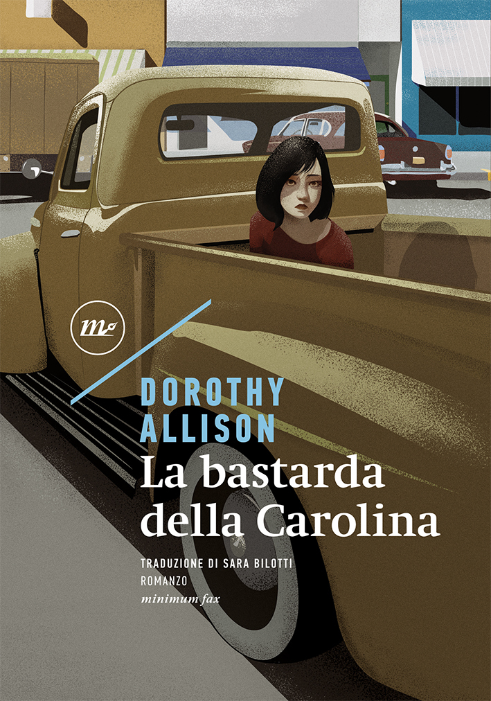 Dorothy Allison: La bastarda della Carolina (Paperback, Italiano language, 2018, Minimum fax)