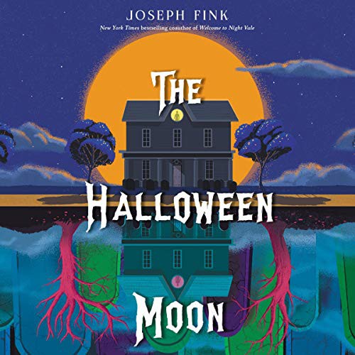 Joseph Fink: The Halloween Moon (AudiobookFormat, 2021, HarperCollins B and Blackstone Publishing)