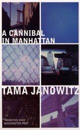 Tama Janowitz: A Cannibal in Manhattan (Paperback, 2002, Bloomsbury Publishing PLC)