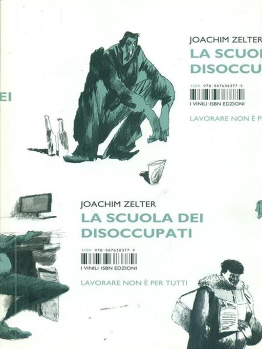Joachim Zelter: La scuola dei disoccupati (Paperback, Italiano language, 2012, Isbn Edizioni)