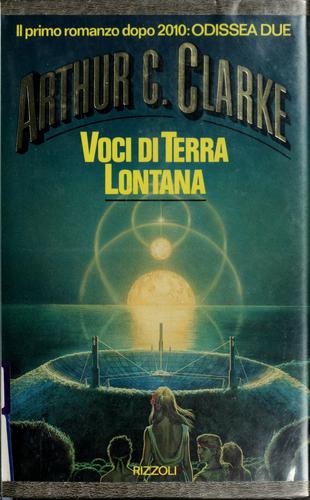 Arthur C. Clarke: Voci di terra lontana (Italian language, 1988, Rizzoli)