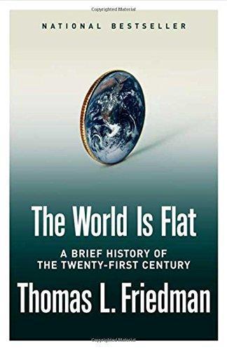 Thomas Friedman: The World Is Flat: A Brief History of the Twenty-First Century (2005)