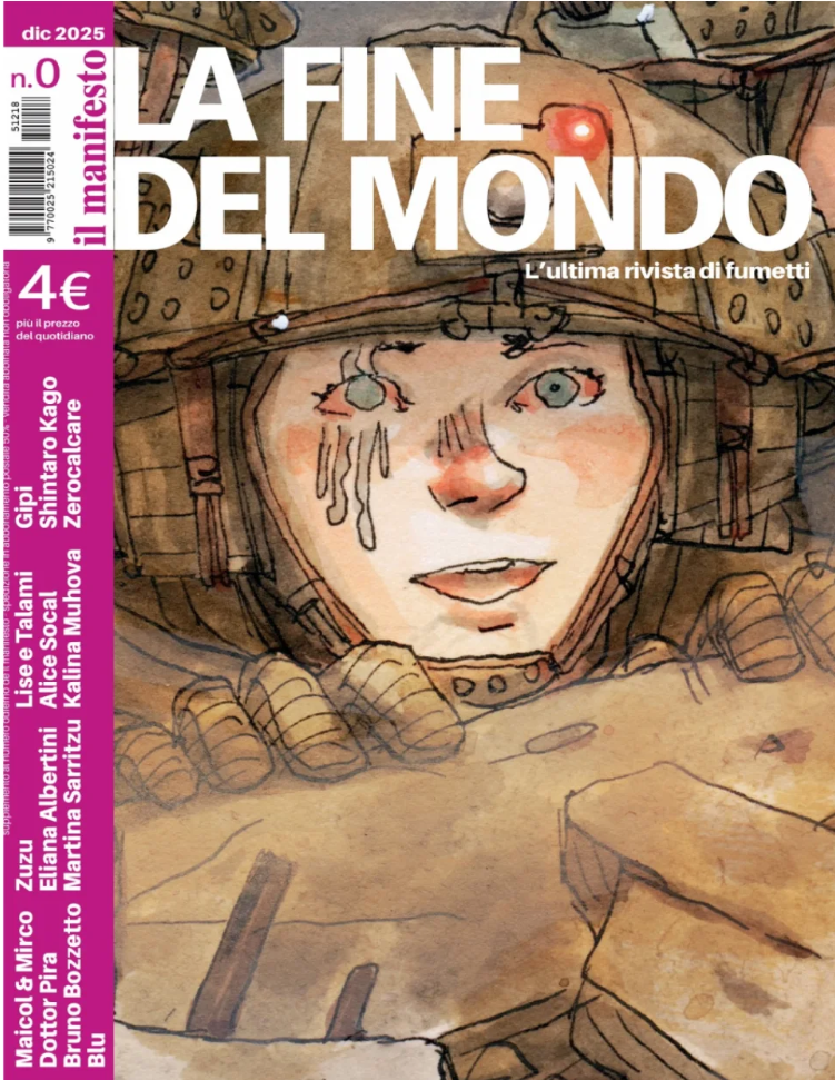 Zerocalcare, Shintarō Kago, Gipi, Dottor Pira, Bruno Bozzetto, Zuzu, Kalina Muhova, Eliana Albertini, Maicol & Mirco, Blu, Martina Sarritzu, Lise e Talami, Alice Socal: La fine del mondo (Paperback, Italiano language, 2025, il manifesto)