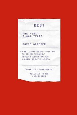 David Graeber: Debt (EBook, 2011, Melville House)