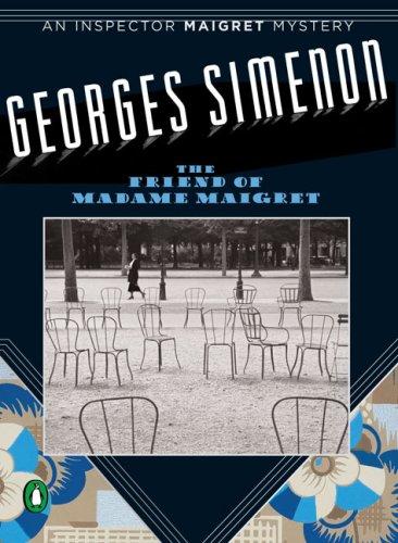 Georges Simenon: Friend of Madame Maigret (2007, Penguin (Non-Classics))