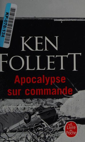 Jean Rosenthal, Ken Follett: Apocalypse sur commande (Paperback, French language, 2000, LGF)