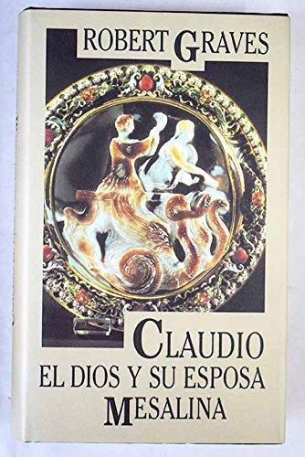 Robert Graves: Claudio El Dios y su esposa Mesalina (Spanish language)